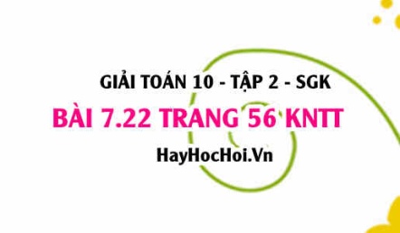 Bài 7.22 trang 56 Toán 10 tập 2 Kết nối tri thức